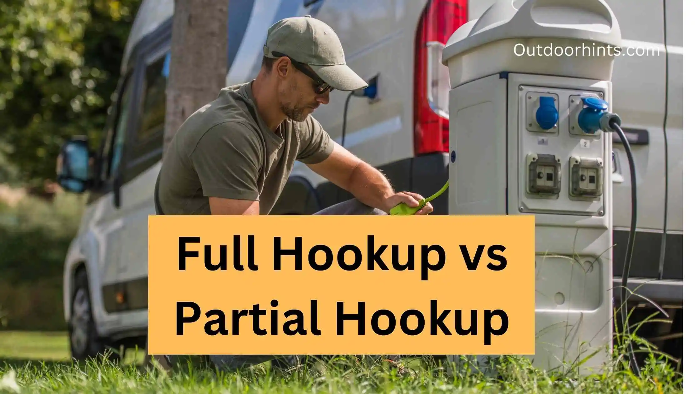 Full Hookup vs Partial Hookup
